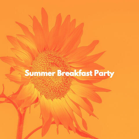 Summer Breakfast Party