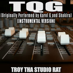TQG (Originally Performed by Karol G and Shakira)