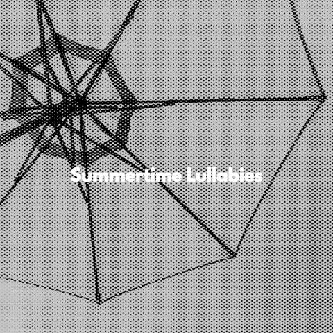 Summertime Lullabies