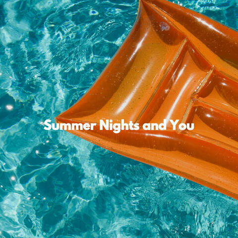 Summer Nights and You