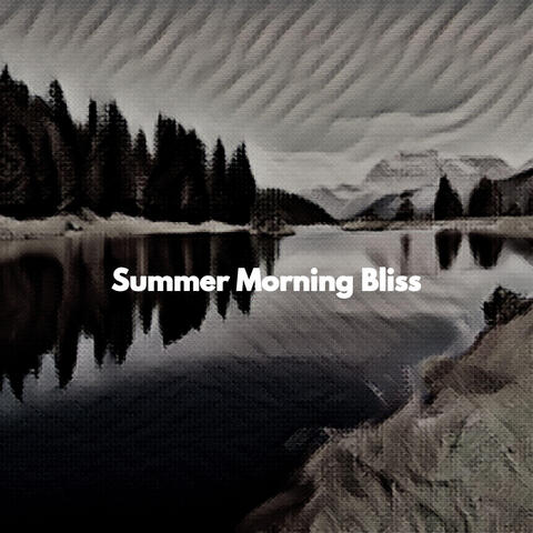 Summer Morning Bliss