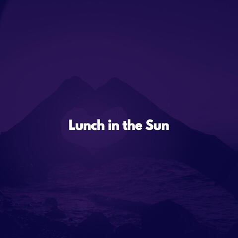 Lunch in the Sun