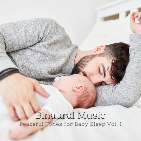 Binaural Music: Peaceful Tones for Baby Sleep Vol. 1