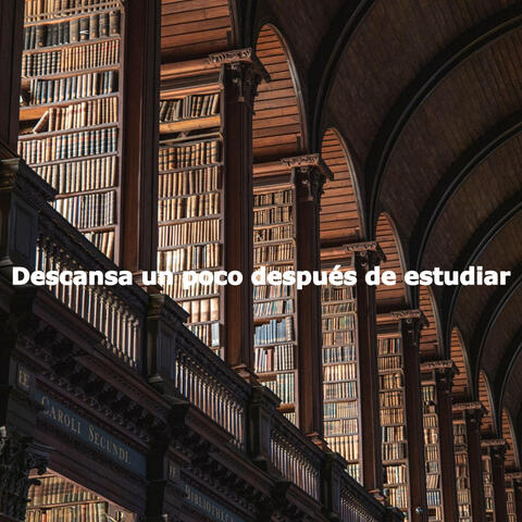 Descansa un poco después de estudiar
