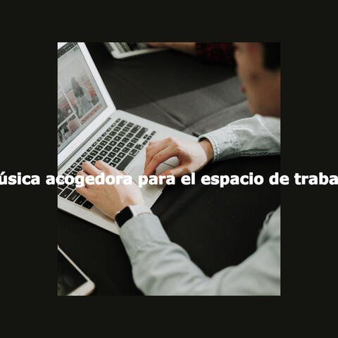 Música acogedora para el espacio de trabajo