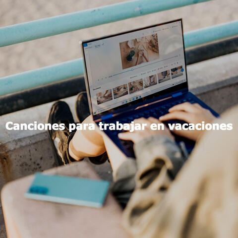 Canciones para trabajar en vacaciones