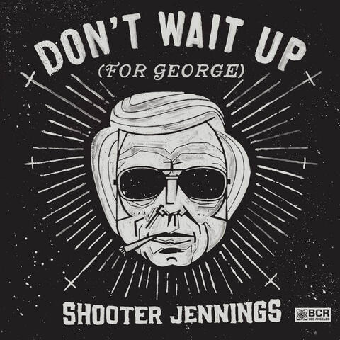 Don't Wait Up