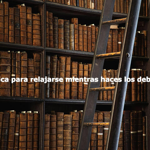 Música para relajarse mientras haces los deberes