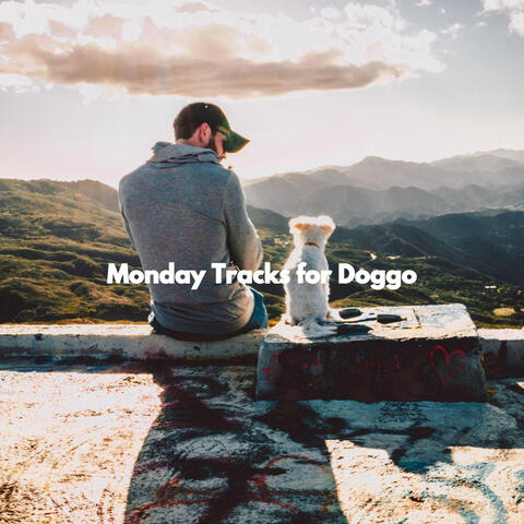 Monday Tracks for Doggo