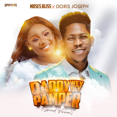 Daddy Wey Dey Pamper