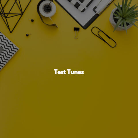 Test Tunes