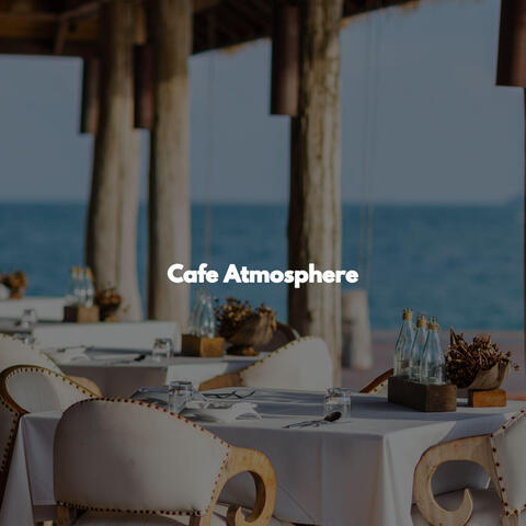 Cafe Atmosphere