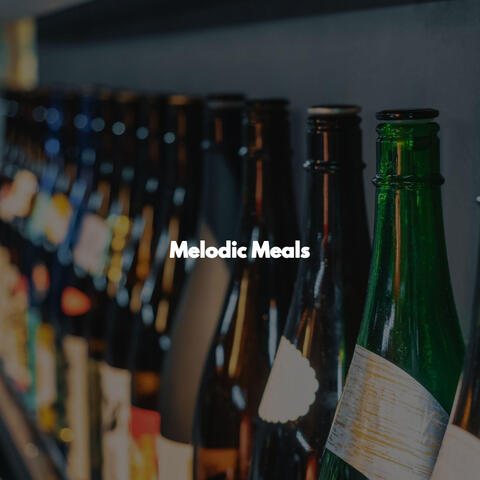 Melodic Meals