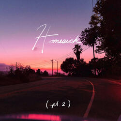 Homesick, pt. 2