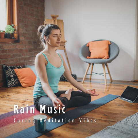 Rain Music: Curing Meditation Vibes