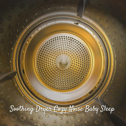 Soothing Dryer Cozy Noise Baby Sleep