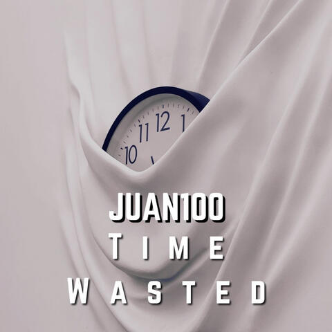 Time Wasted