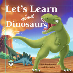 Let's Learn About Dinosaurs