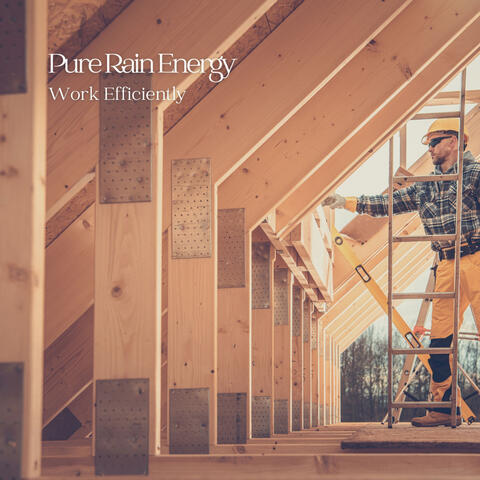 Pure Rain Energy: Work Efficiently