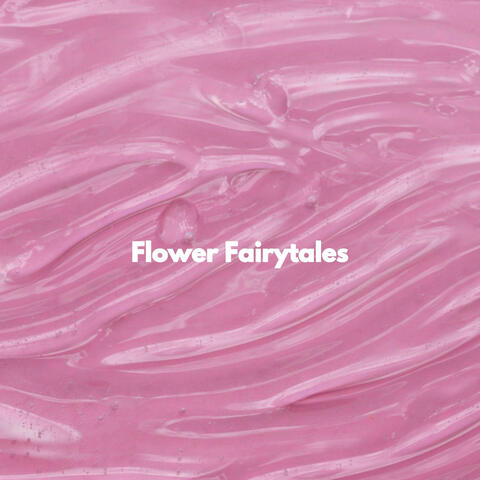 Flower Fairytales