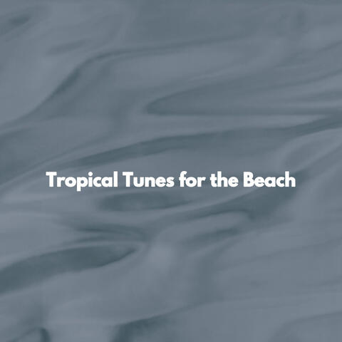 Tropical Tunes for the Beach