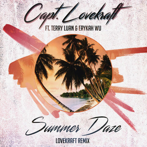 Summer Daze（Lonely Nights remix by Capt. Lovekraft）