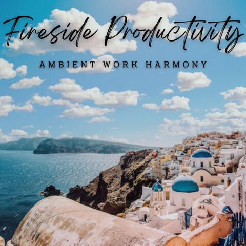Fireside Productivity: Ambient Work Harmony