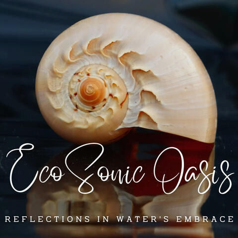 EcoSonic Oasis: Ambient Waterworld