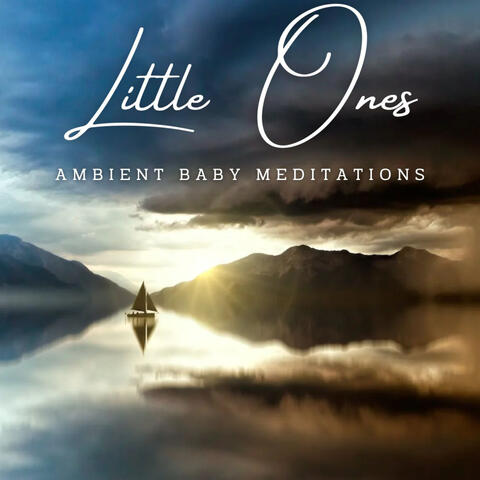Rainy Lullabies for Little Ones: Ambient Baby Meditations