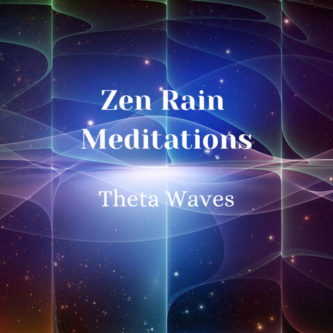 Zen Rain Meditations: Theta Waves