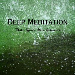 Ethereal Rainful Deep Meditation Theta Waves