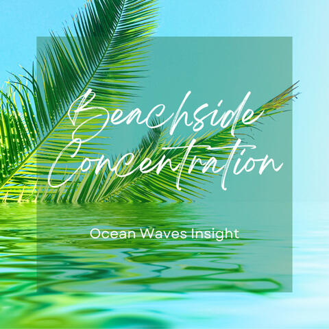 Beachside Concentration: Ocean Waves Insight