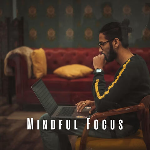 Mindful Focus: Lofi Music Enhancing Your Attention