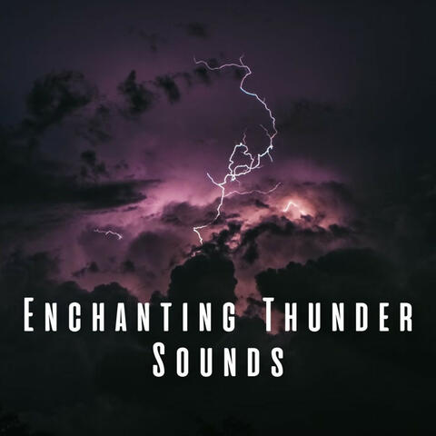 Enchanting Thunder Sounds