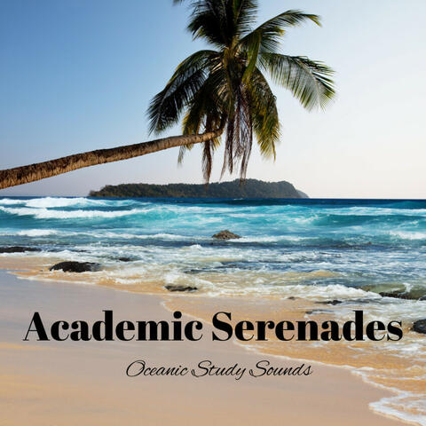 Academic Serenades: Oceanic Study Sounds