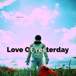 Love Of Yesterday