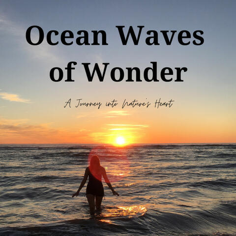 Ocean Waves of Wonder: A Journey into Nature's Heart