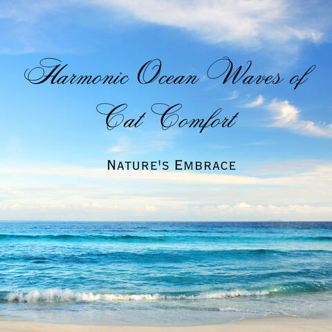 Harmonic Ocean Waves of Cat Comfort: Nature's Embrace