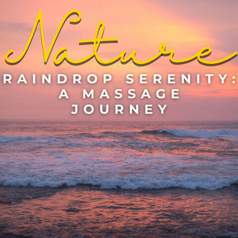 Raindrop Serenity: A Massage Journey