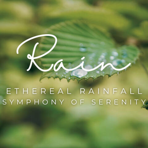 Ethereal Rainfall: A Symphony of Serenity