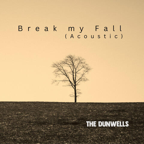 Break my Fall