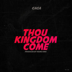 Thou Kingdom Come