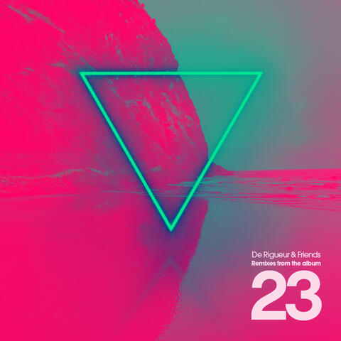 De Rigueuer & Friends Remixes from the album 23
