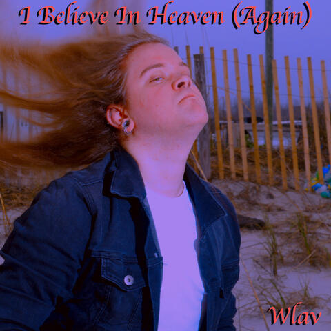 I Believe in Heaven (Again)