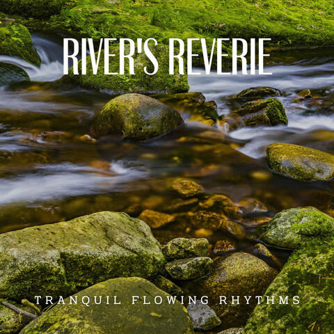 River's Reverie: Serene Waterways