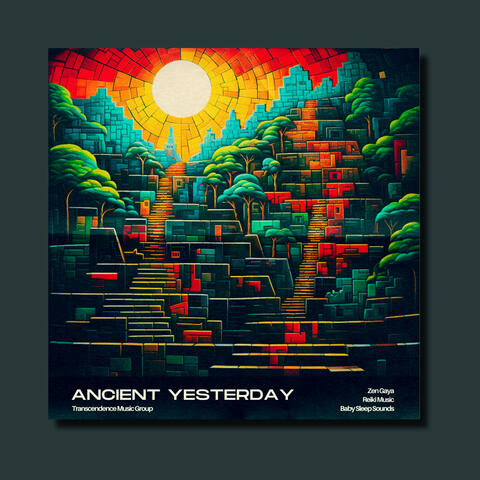 Ancient Yesterday