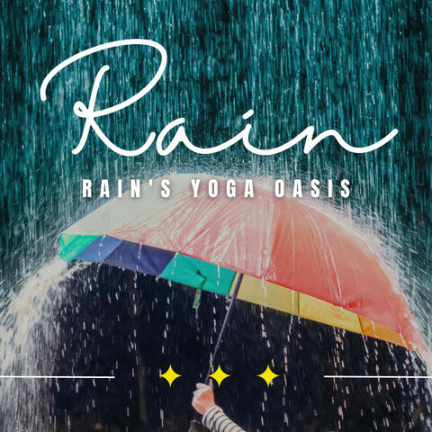 Rain's Yoga Oasis: Tranquil Asanas