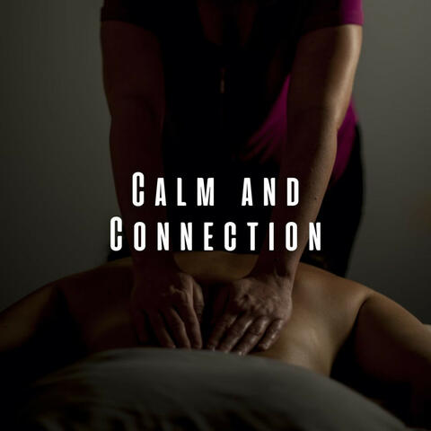Calm and Connection: Music for Massage Harmony