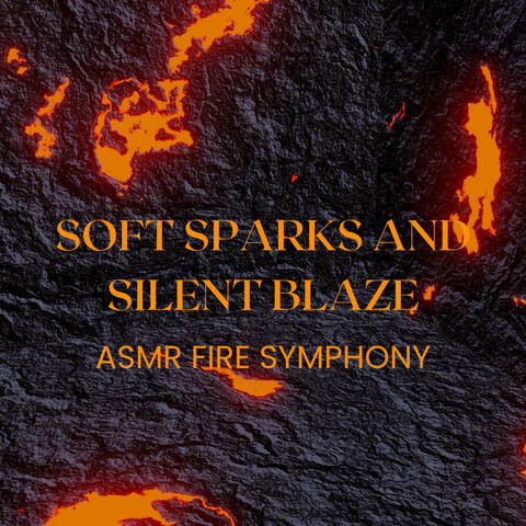 Soft Sparks and Silent Blaze: ASMR Fire Symphony