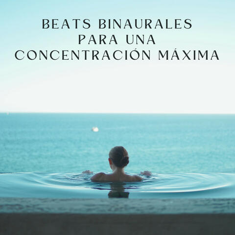 Beats Binaurales Para Una Concentración Máxima